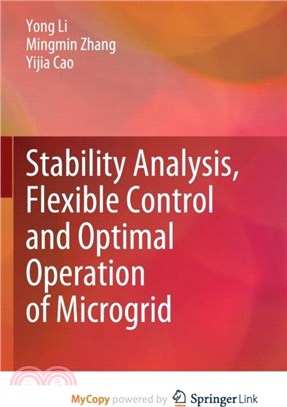 Stability Analysis, Flexible Control and Optimal Operation of Microgrid