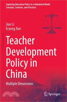 Teacher Development Policy in China: Multiple Dimensions