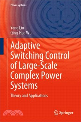 Adaptive Switching Control of Large-Scale Complex Power Systems: Theory and Applications