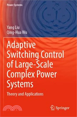 Adaptive Switching Control of Large-Scale Complex Power Systems: Theory and Applications