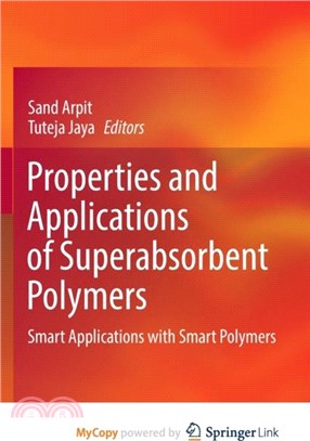 Properties and Applications of Superabsorbent Polymers：Smart Applications with Smart Polymers