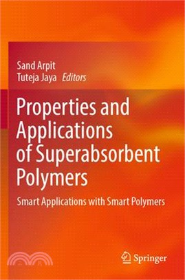 Properties and Applications of Superabsorbent Polymers: Smart Applications with Smart Polymers