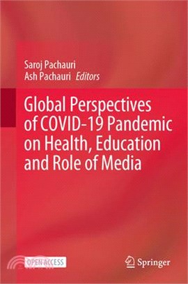 Global Perspectives of Covid 19 Pandemic on Health, Education and Role of Media