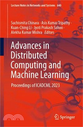 Advances in Distributed Computing and Machine Learning: Proceedings of Icadcml 2023