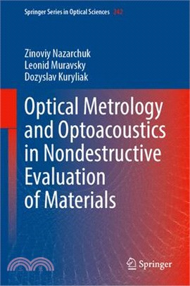 Optical Metrology and Optoacoustics in Nondestructive Evaluation of Materials