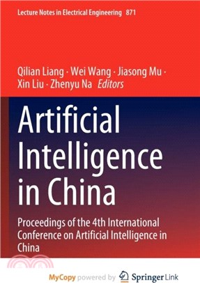 Artificial Intelligence in China：Proceedings of the 4th International Conference on Artificial Intelligence in China