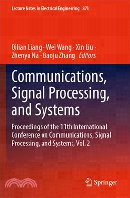 Communications, Signal Processing, and Systems: Proceedings of the 11th International Conference on Communications, Signal Processing, and Systems, Vo