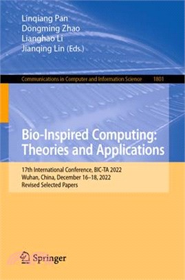 Bio-Inspired Computing: Theories and Applications: 17th International Conference, Bic-Ta 2022, Wuhan, China, December 16-18, 2022, Revised Selected Pa