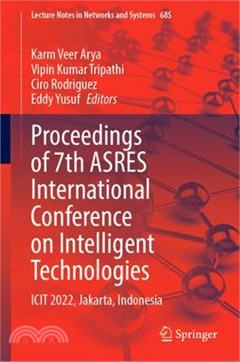 Proceedings of 7th Asres International Conference on Intelligent Technologies: Icit 2022, Jakarta, Indonesia