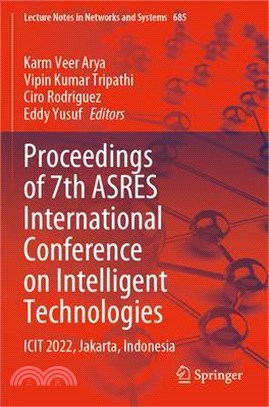 Proceedings of 7th Asres International Conference on Intelligent Technologies: Icit 2022, Jakarta, Indonesia