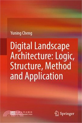 Digital Landscape Architecture: Logic, Structure, Method and Application