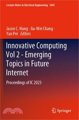 Innovative Computing Vol 2 - Emerging Topics in Future Internet: Proceedings of IC 2023