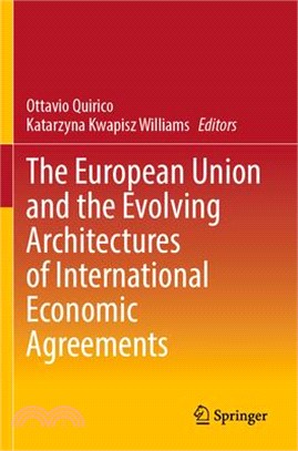 The European Union and the Evolving Architectures of International Economic Agreements