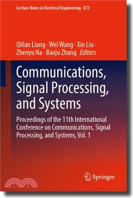 Communications, Signal Processing, and Systems: Proceedings of the 11th International Conference on Communications, Signal Processing, and Systems, Vo