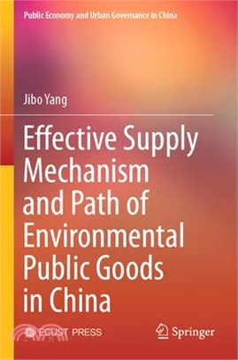 Effective Supply Mechanism and Path of Environmental Public Goods in China