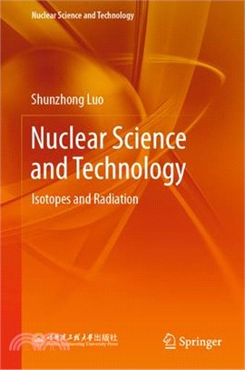 Nuclear Science and Technology: Isotopes and Radiation