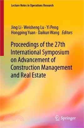 Proceedings of the 27th International Symposium on Advancement of Construction Management and Real Estate