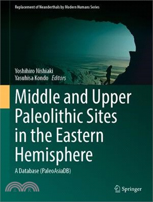 Middle and Upper Paleolithic Sites in the Eastern Hemisphere: A Database (Paleoasiadb)