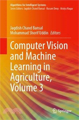 Computer Vision and Machine Learning in Agriculture, Volume 3