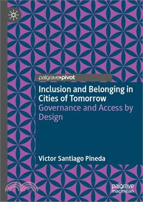 Inclusion and Belonging in Cities of Tomorrow: Governance and Access by Design