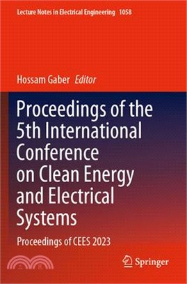 Proceedings of the 5th International Conference on Clean Energy and Electrical Systems: Proceedings of Cees 2023