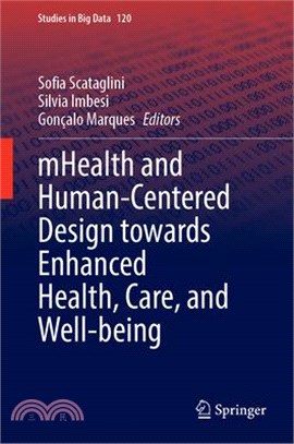 Mhealth and Human-Centered Design Towards Enhanced Health, Care, and Well-Being