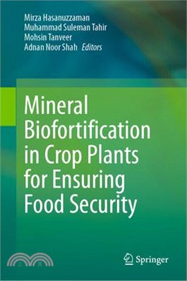 Mineral Biofortification in Crop Plants for Ensuring Food Security