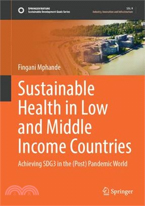 Sustainable Health in Low and Middle Income Countries: Achieving Sdg3 in the (Post) Pandemic World