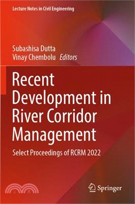 Recent Development in River Corridor Management: Select Proceedings of Rcrm 2022