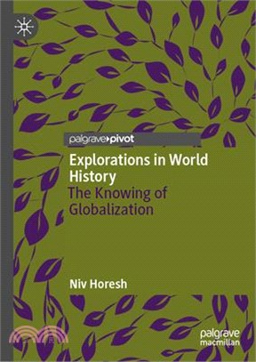 Explorations in World History: The Knowing of Globalization