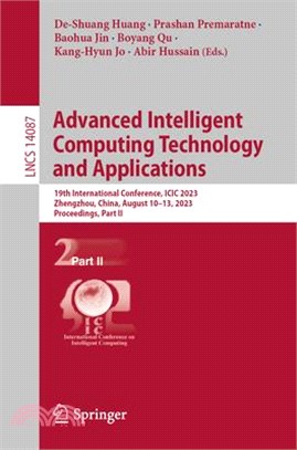 Advanced Intelligent Computing Technology and Applications: 19th International Conference, ICIC 2023, Zhengzhou, China, August 10-13, 2023, Proceeding