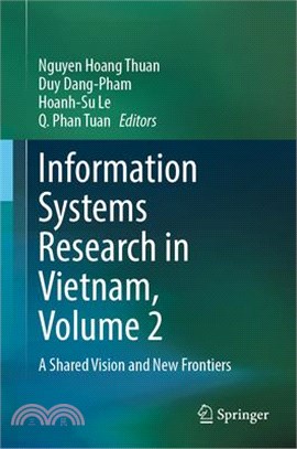 Information Systems Research in Vietnam, Volume 2: A Shared Vision and New Frontiers