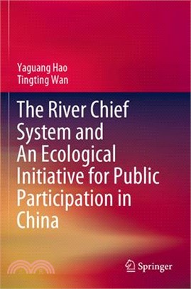 The River Chief System and an Ecological Initiative for Public Participation in China