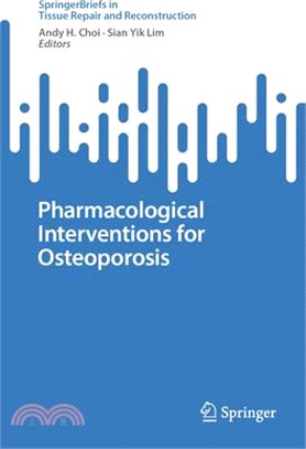 Pharmacological Interventions for Osteoporosis