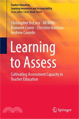 Learning to Assess: Cultivating Assessment Capacity in Teacher Education
