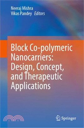 Block Co-Polymeric Nanocarriers: Design, Concept, and Therapeutic Applications