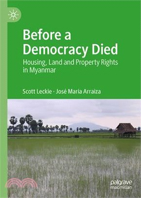 Before a Democracy Died: Housing, Land and Property Rights in Myanmar