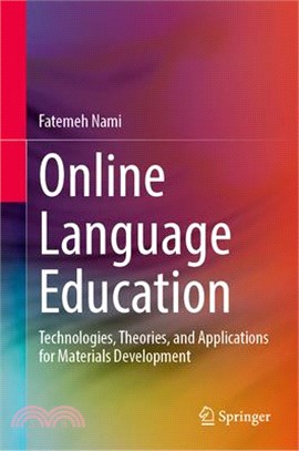 Online Language Education: Technologies, Theories, and Applications for Materials Development