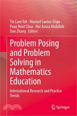 Problem Posing and Problem Solving in Mathematics Education: International Research and Practice Trends