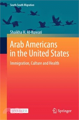 Arab Americans in the United States: Immigration, Culture and Health