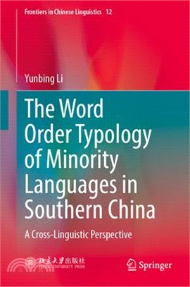 The Word Order Typology of Minority Languages in Southern China: A Cross-Linguistic Perspective