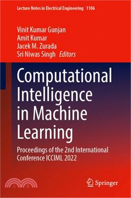 Computational Intelligence in Machine Learning: Proceedings of the 2nd International Conference ICCIML 2022