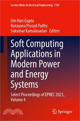 Soft Computing Applications in Modern Power and Energy Systems: Select Proceedings of Eprec 2023, Volume 4