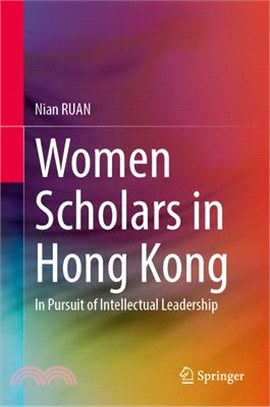 Women Scholars in Hong Kong: In Pursuit of Intellectual Leadership