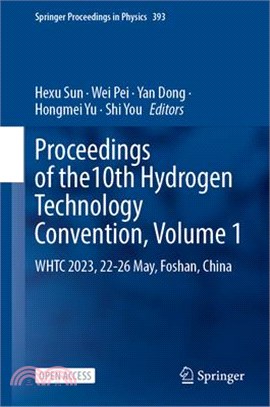 Proceedings of the 10th Hydrogen Technology Convention, Volume 1: Whtc 2023, 22-26 May, Foshan, China