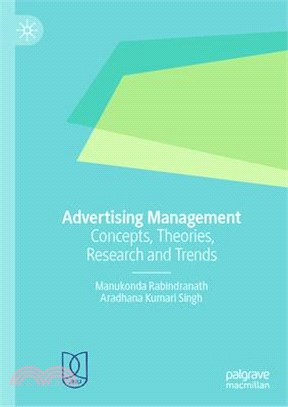 Advertising Management: Concepts, Theories, Research and Trends