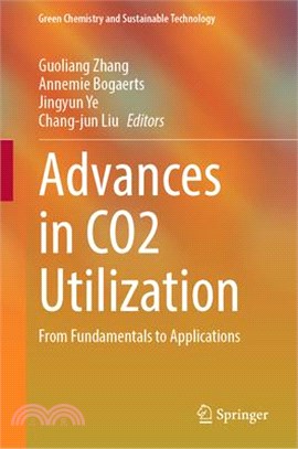 Advances in Co2 Utilization: From Fundamentals to Applications