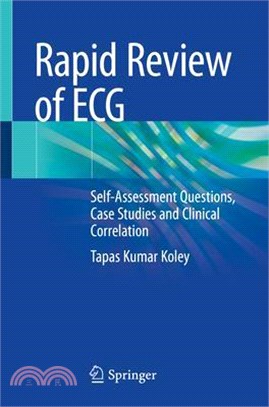 Rapid Review of ECG: Self-Assessment Questions, Case Studies and Clinical Correlation