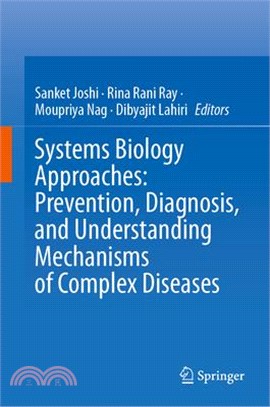 Systems Biology Approaches: Prevention, Diagnosis, and Understanding Mechanisms of Complex Diseases