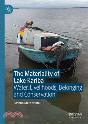 The Materiality of Lake Kariba: Water, Livelihoods, Belonging and Conservation